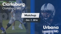 Matchup: Clarksburg High vs. Urbana  2016