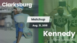 Matchup: Clarksburg High vs. Kennedy  2018
