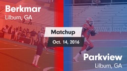 Matchup: Berkmar  vs. Parkview  2016