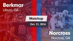 Matchup: Berkmar  vs. Norcross  2016