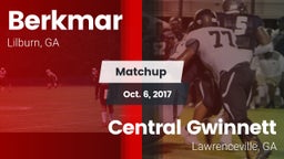 Matchup: Berkmar  vs. Central Gwinnett  2017