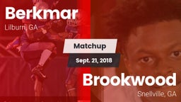 Matchup: Berkmar  vs. Brookwood  2018