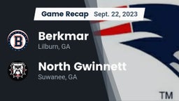 Recap: Berkmar  vs. North Gwinnett  2023
