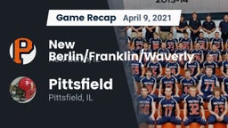 Recap: New Berlin/Franklin/Waverly  vs. Pittsfield  2021