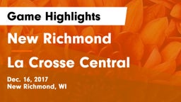 New Richmond  vs La Crosse Central  Game Highlights - Dec. 16, 2017