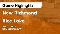 New Richmond  vs Rice Lake  Game Highlights - Jan. 12, 2024