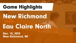 New Richmond  vs Eau Claire North  Game Highlights - Dec. 15, 2023