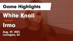 White Knoll  vs Irmo  Game Highlights - Aug. 29, 2023
