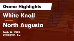 White Knoll  vs North Augusta  Game Highlights - Aug. 26, 2023