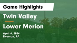 Twin Valley  vs Lower Merion  Game Highlights - April 6, 2024
