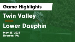 Twin Valley  vs Lower Dauphin  Game Highlights - May 23, 2024