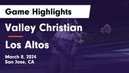 Valley Christian  vs Los Altos  Game Highlights - March 8, 2024