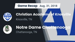 Recap: Christian Academy of Knoxville vs. Notre Dame Chattanooga 2018