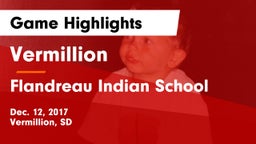 Vermillion  vs Flandreau Indian School Game Highlights - Dec. 12, 2017