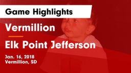 Vermillion  vs Elk Point Jefferson  Game Highlights - Jan. 16, 2018