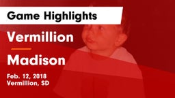 Vermillion  vs Madison  Game Highlights - Feb. 12, 2018