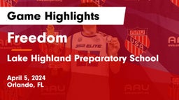 Freedom  vs Lake Highland Preparatory School Game Highlights - April 5, 2024