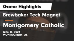 Brewbaker Tech Magnet  vs Montgomery Catholic  Game Highlights - June 15, 2022