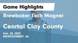 Brewbaker Tech Magnet  vs Cenrtal Clay County Game Highlights - Feb. 20, 2023