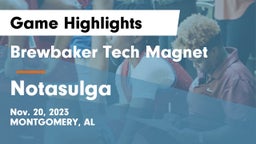 Brewbaker Tech Magnet  vs Notasulga  Game Highlights - Nov. 20, 2023