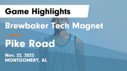 Brewbaker Tech Magnet  vs Pike Road  Game Highlights - Nov. 22, 2023