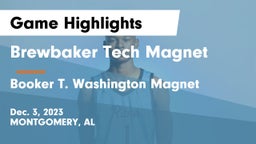 Brewbaker Tech Magnet  vs Booker T. Washington Magnet Game Highlights - Dec. 3, 2023