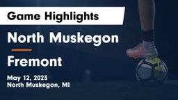 North Muskegon  vs Fremont  Game Highlights - May 12, 2023