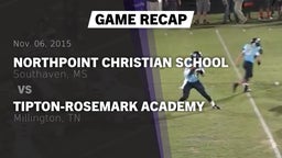 Recap: Northpoint Christian School vs. Tipton-Rosemark Academy  2015