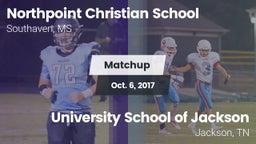 Matchup: Northpoint Christian vs. University School of Jackson 2017