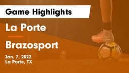 La Porte  vs Brazosport  Game Highlights - Jan. 7, 2022