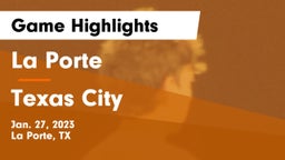 La Porte  vs Texas City  Game Highlights - Jan. 27, 2023