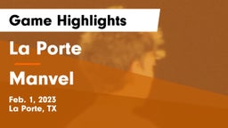 La Porte  vs Manvel  Game Highlights - Feb. 1, 2023