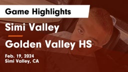 Simi Valley  vs Golden Valley HS Game Highlights - Feb. 19, 2024
