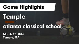Temple  vs atlanta classical school Game Highlights - March 12, 2024