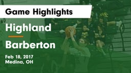 Highland  vs Barberton  Game Highlights - Feb 18, 2017