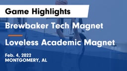 Brewbaker Tech Magnet  vs Loveless Academic Magnet  Game Highlights - Feb. 4, 2022