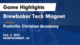 Brewbaker Tech Magnet  vs Prattville Christian Academy  Game Highlights - Feb. 2, 2023