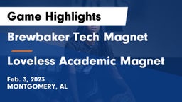 Brewbaker Tech Magnet  vs Loveless Academic Magnet  Game Highlights - Feb. 3, 2023