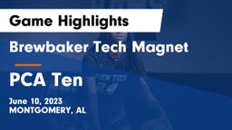 Brewbaker Tech Magnet  vs PCA Ten Game Highlights - June 10, 2023