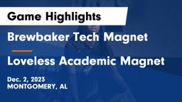 Brewbaker Tech Magnet  vs Loveless Academic Magnet  Game Highlights - Dec. 2, 2023