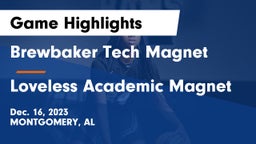 Brewbaker Tech Magnet  vs Loveless Academic Magnet  Game Highlights - Dec. 16, 2023