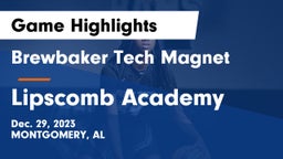 Brewbaker Tech Magnet  vs Lipscomb Academy Game Highlights - Dec. 29, 2023