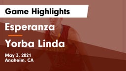 Esperanza  vs Yorba Linda  Game Highlights - May 3, 2021