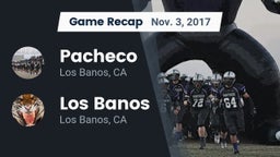 Recap: Pacheco  vs. Los Banos  2017