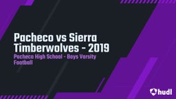 Pacheco football highlights Pacheco vs Sierra Timberwolves - 2019