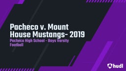 Pacheco football highlights Pacheco v. Mount House Mustangs- 2019