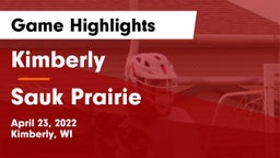 Kimberly  vs Sauk Prairie  Game Highlights - April 23, 2022