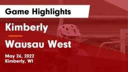 Kimberly  vs Wausau West  Game Highlights - May 26, 2022