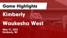 Kimberly  vs Waukesha West  Game Highlights - May 31, 2022
