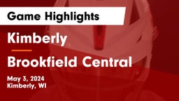 Kimberly  vs Brookfield Central  Game Highlights - May 3, 2024